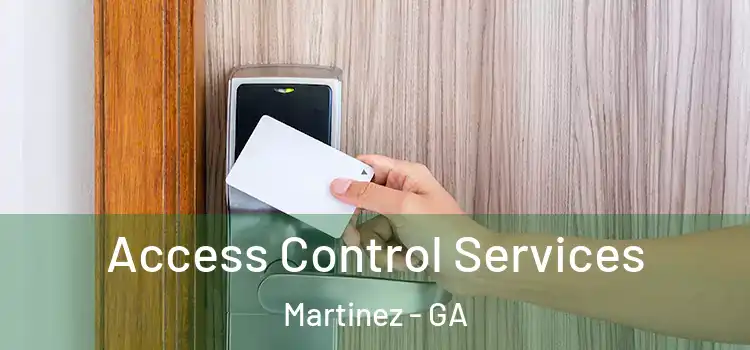  Access Control Services Martinez - GA