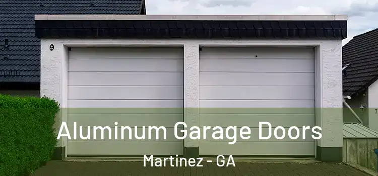  Aluminum Garage Doors Martinez - GA