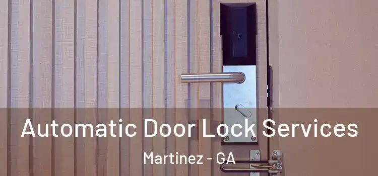  Automatic Door Lock Services Martinez - GA