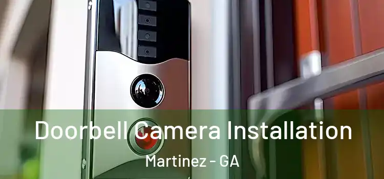  Doorbell Camera Installation Martinez - GA