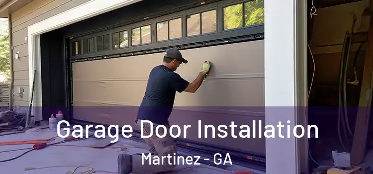  Garage Door Installation Martinez - GA
