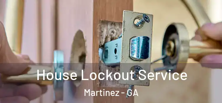  House Lockout Service Martinez - GA