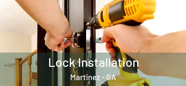  Lock Installation Martinez - GA