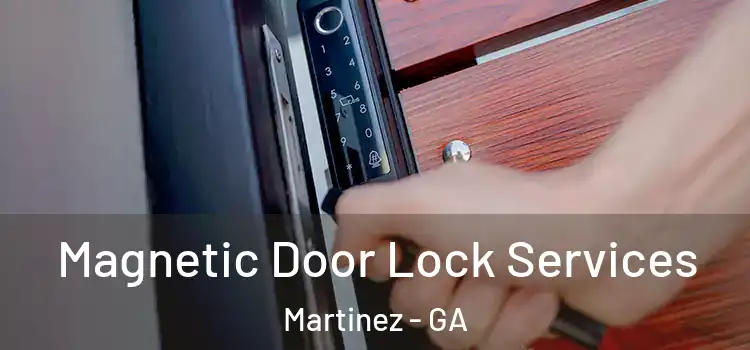 Magnetic Door Lock Services Martinez - GA